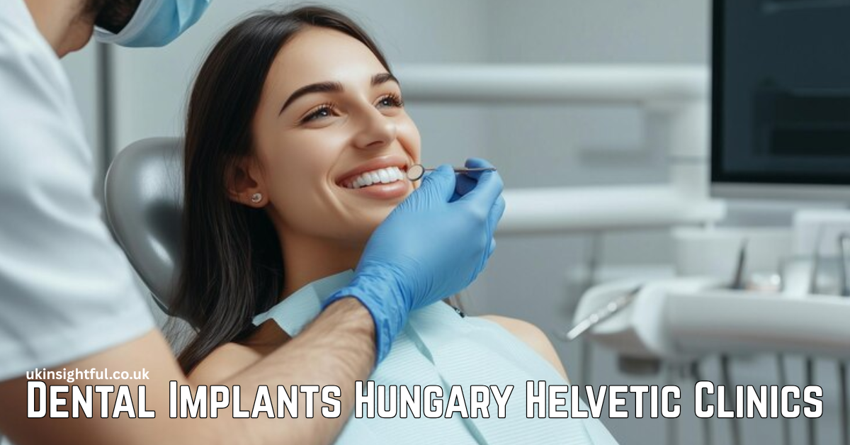 Dental Implants Hungary Helvetic Clinics Affordable, Expert Care in Budapest